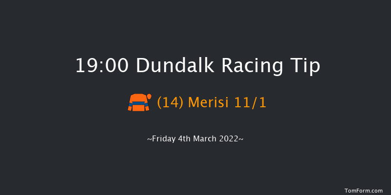 Dundalk 19:00 Maiden 11f Fri 25th Feb 2022