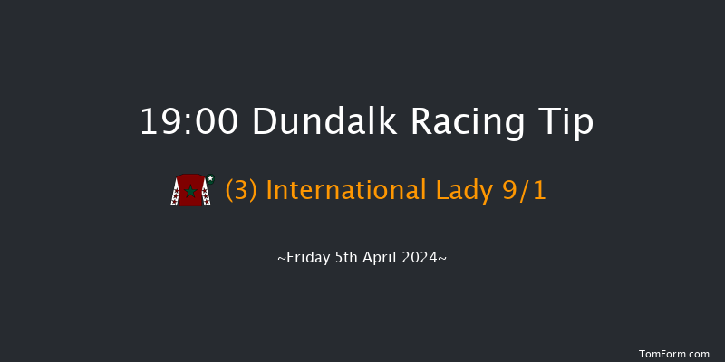 Dundalk  19:00 Handicap 8f Tue 26th Mar 2024