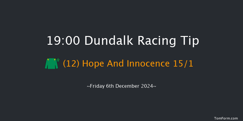 Dundalk  19:00 Handicap 8f Wed 4th Dec 2024