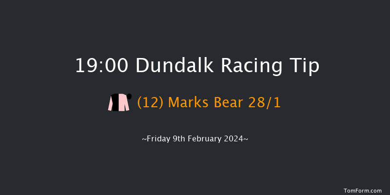 Dundalk  19:00 Handicap 8f Fri 2nd Feb 2024