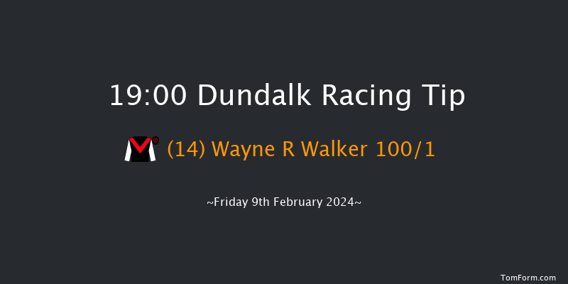 Dundalk  19:00 Handicap 8f Fri 2nd Feb 2024