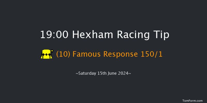 Hexham  19:00 Handicap Hurdle (Class 4) 23f Sat 1st Jun 2024