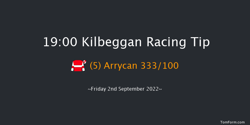 Kilbeggan 19:00 Handicap Chase 19f Fri 19th Aug 2022