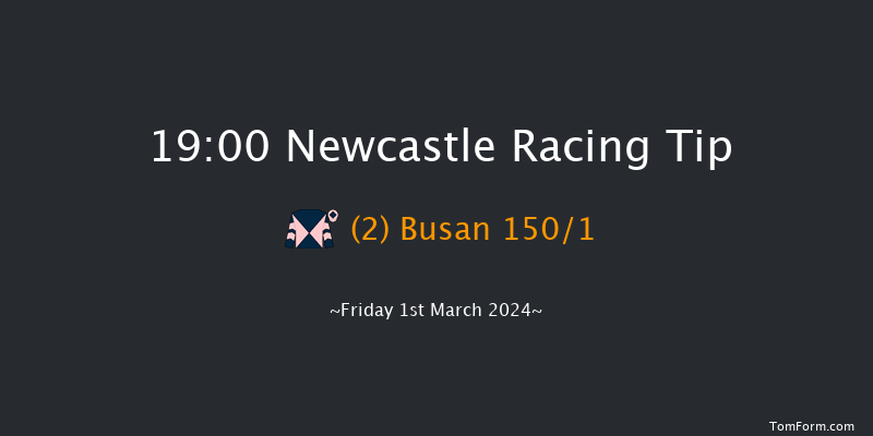 Newcastle  19:00 Stakes
(Class 4) 7f Sat 24th Feb 2024