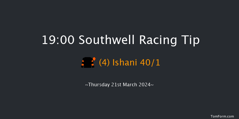 Southwell  19:00 Handicap (Class 6) 7f Wed 20th Mar 2024