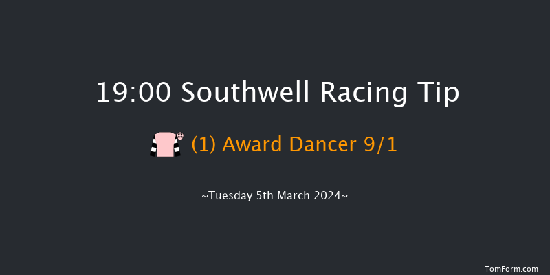 Southwell  19:00 Handicap
(Class 5) 16f Mon 4th Mar 2024