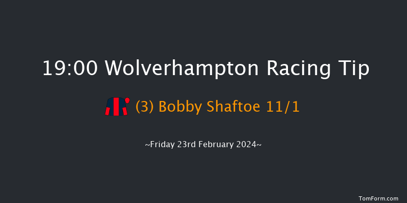 Wolverhampton  19:00 Handicap
(Class 6) 12f Mon 19th Feb 2024