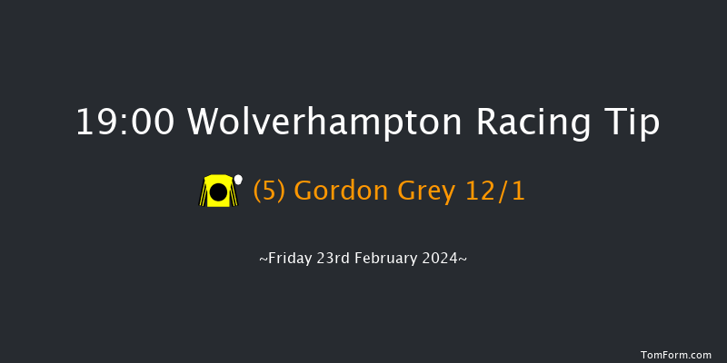 Wolverhampton  19:00 Handicap
(Class 6) 12f Mon 19th Feb 2024