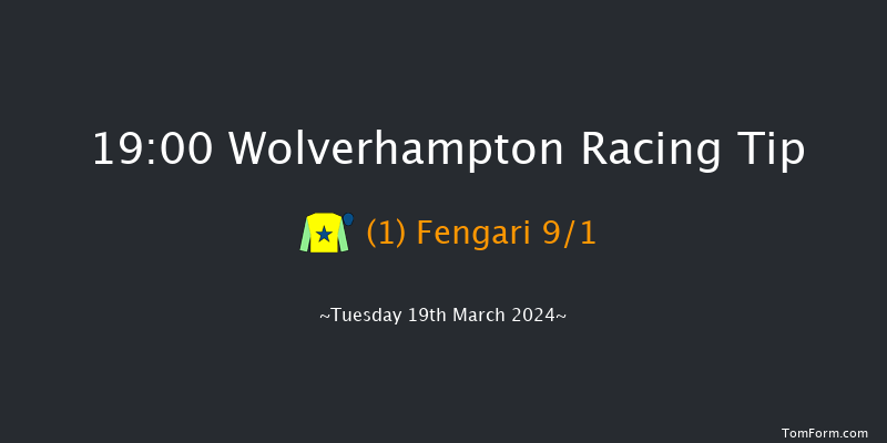 Wolverhampton  19:00 Handicap (Class 6) 7f Sat 16th Mar 2024