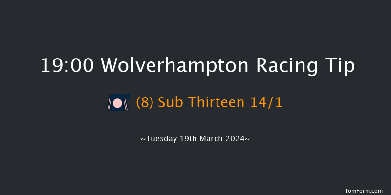 Wolverhampton  19:00 Handicap (Class 6) 7f Sat 16th Mar 2024