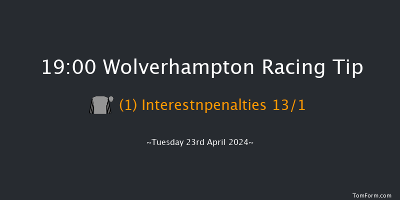 Wolverhampton  19:00 Handicap (Class 6) 7f Sat 13th Apr 2024