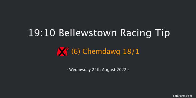 Bellewstown 19:10 Maiden 12f Tue 23rd Aug 2022