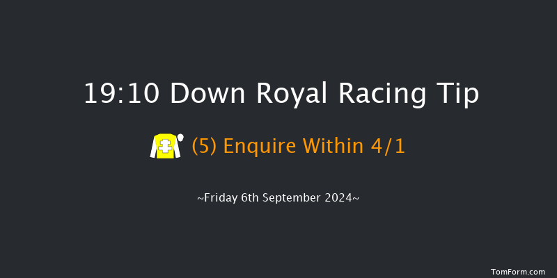 Down Royal  19:10 Handicap 13f Fri 30th Aug 2024