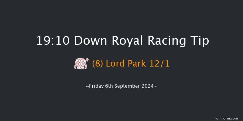 Down Royal  19:10 Handicap 13f Fri 30th Aug 2024