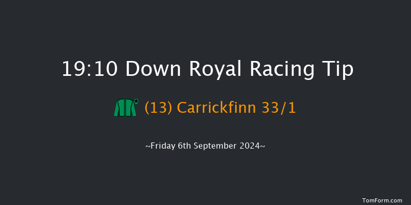 Down Royal  19:10 Handicap 13f Fri 30th Aug 2024