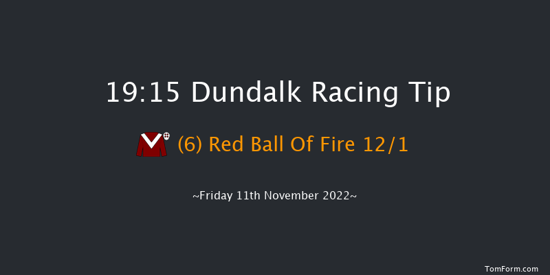 Dundalk 19:15 Handicap 12f Wed 9th Nov 2022