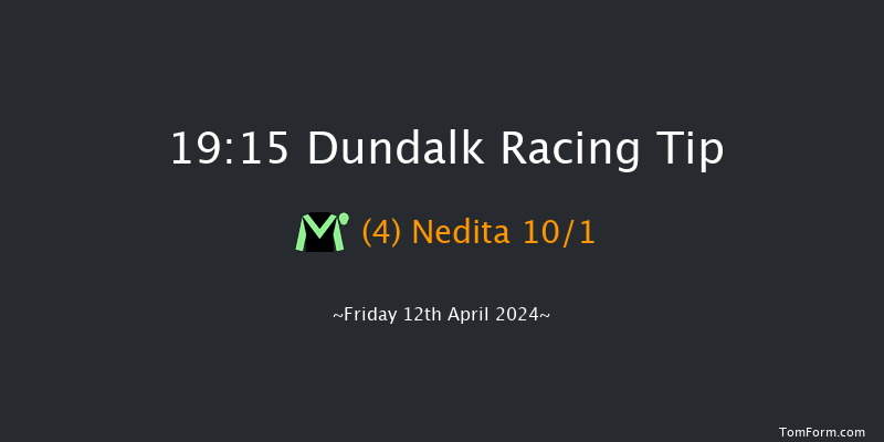 Dundalk  19:15 Handicap 11f Fri 5th Apr 2024