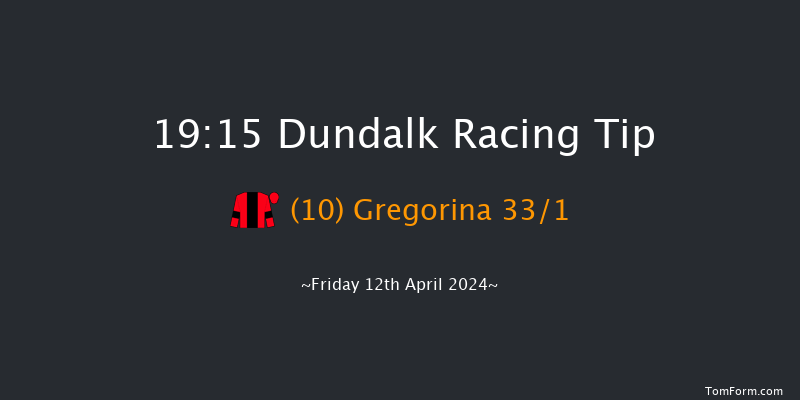 Dundalk  19:15 Handicap 11f Fri 5th Apr 2024