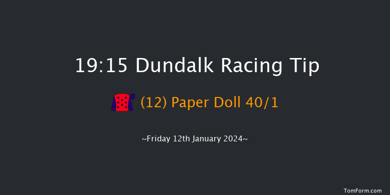 Dundalk 19:15 Maiden 11f Fri 22nd Dec 2023