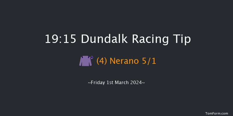 Dundalk  19:15 Stakes 8f Fri 23rd Feb 2024