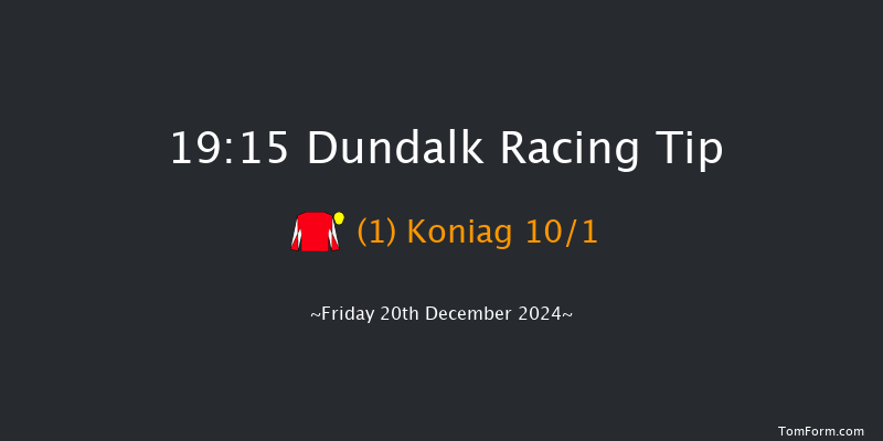 Dundalk  19:15 Handicap 12f Wed 18th Dec 2024