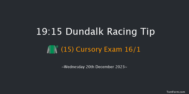 Dundalk 19:15 Handicap 11f Fri 15th Dec 2023