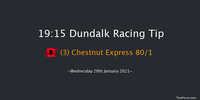 Follow Us On Twitter At DundalkStadium Handicap (45-65) (Div 2) Dundalk 19:15 Handicap 6f Fri 15th Jan 2021