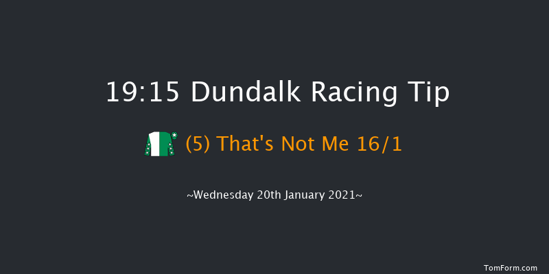 Follow Us On Twitter At DundalkStadium Handicap (45-65) (Div 2) Dundalk 19:15 Handicap 6f Fri 15th Jan 2021