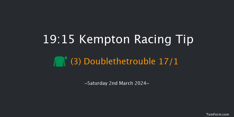 Kempton  19:15 Handicap (Class 6) 16f Wed 28th Feb 2024