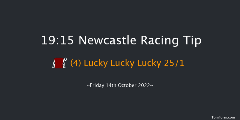 Newcastle 19:15 Handicap (Class 6) 7f Tue 11th Oct 2022