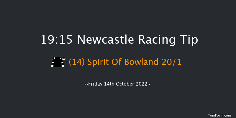 Newcastle 19:15 Handicap (Class 6) 7f Tue 11th Oct 2022