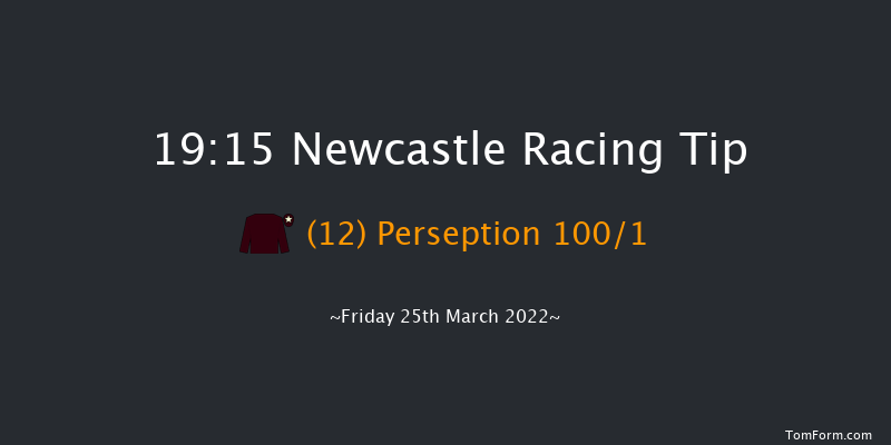 Newcastle 19:15 Handicap (Class 6) 7f Sat 19th Mar 2022