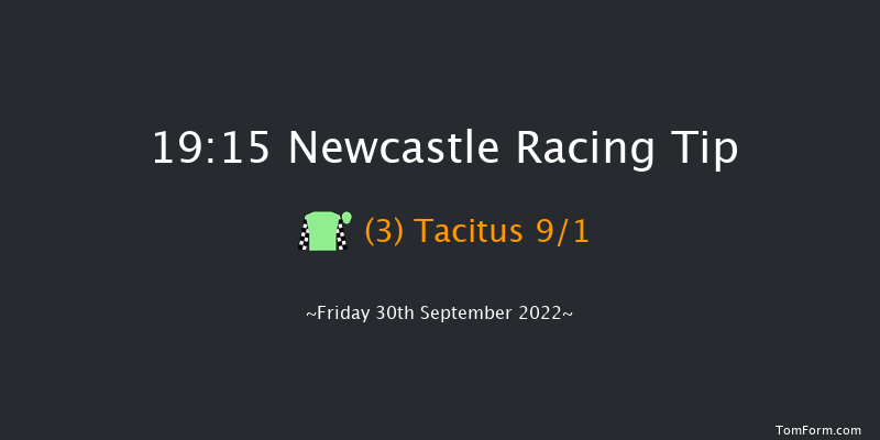 Newcastle 19:15 Handicap (Class 6) 8f Wed 28th Sep 2022