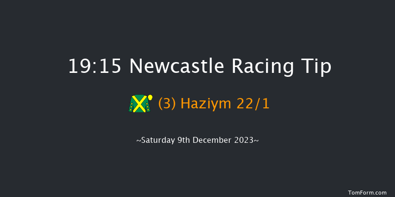 Newcastle 19:15 Handicap (Class 4) 6f Fri 8th Dec 2023