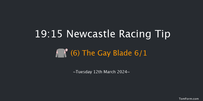 Newcastle  19:15 Handicap (Class 6) 6f Fri 8th Mar 2024