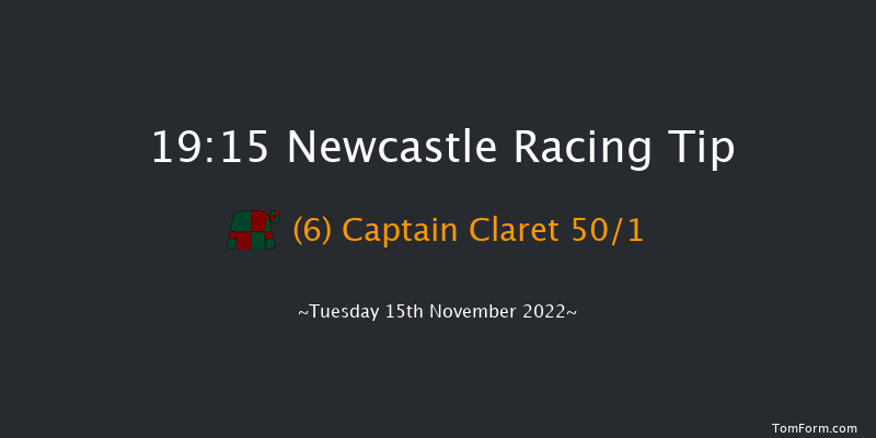 Newcastle 19:15 Handicap (Class 6) 8f Fri 11th Nov 2022