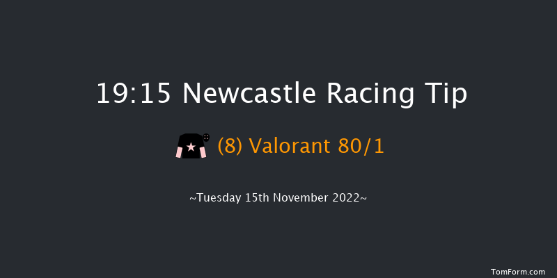 Newcastle 19:15 Handicap (Class 6) 8f Fri 11th Nov 2022