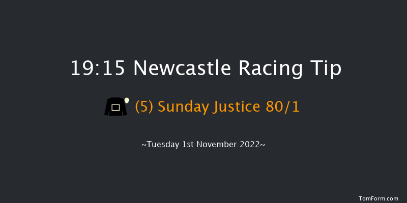 Newcastle 19:15 Handicap (Class 6) 6f Tue 25th Oct 2022