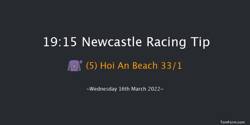 Newcastle 19:15 Handicap (Class 5) 7f Tue 15th Mar 2022