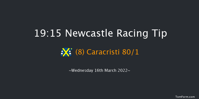 Newcastle 19:15 Handicap (Class 5) 7f Tue 15th Mar 2022