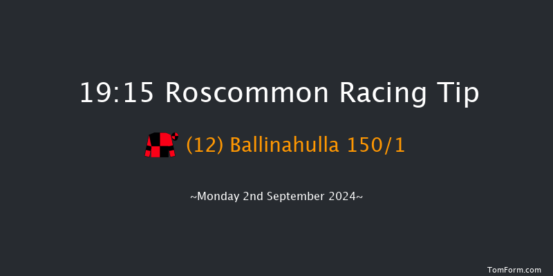 Roscommon  19:15 Handicap 12f Tue 20th Aug 2024