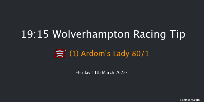 Wolverhampton 19:15 Handicap (Class 6) 6f Tue 8th Mar 2022