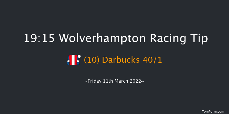 Wolverhampton 19:15 Handicap (Class 6) 6f Tue 8th Mar 2022