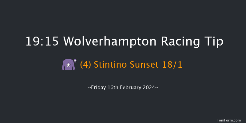 Wolverhampton  19:15 Handicap (Class 6) 9.5f Mon 12th Feb 2024