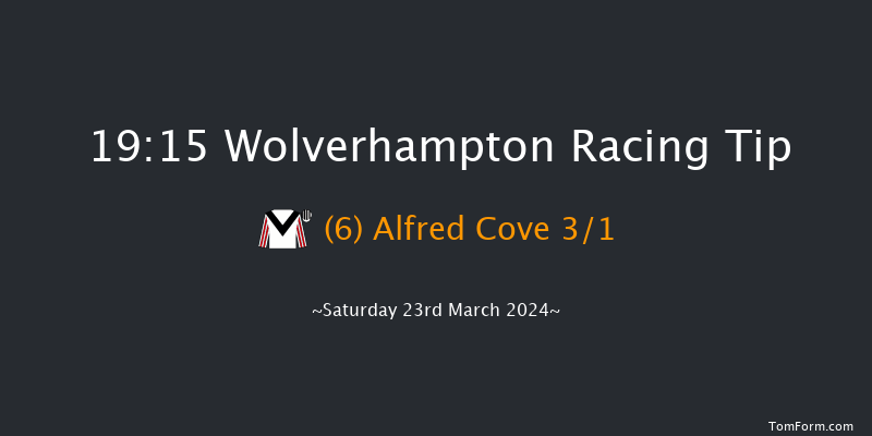 Wolverhampton  19:15 Handicap (Class 6) 6f Tue 19th Mar 2024