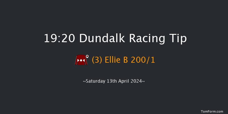 Dundalk  19:20 Maiden 11f Fri 12th Apr 2024