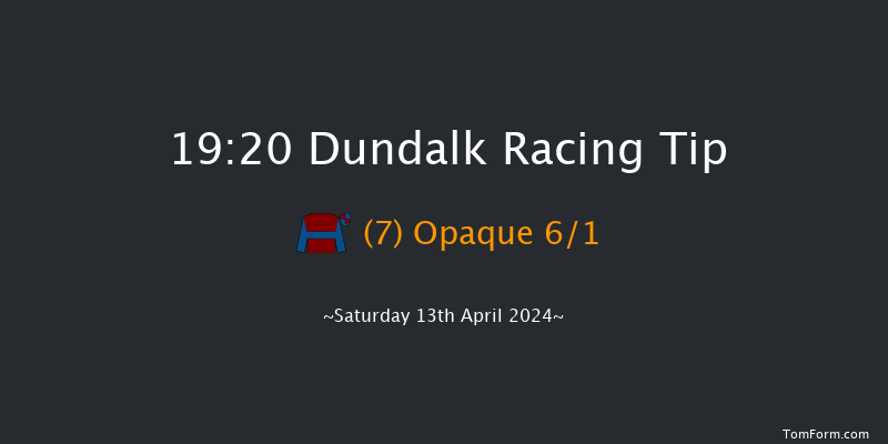 Dundalk  19:20 Maiden 11f Fri 12th Apr 2024