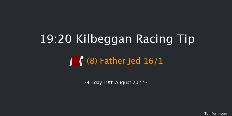 Kilbeggan 19:20 Handicap Chase 25f Sat 6th Aug 2022