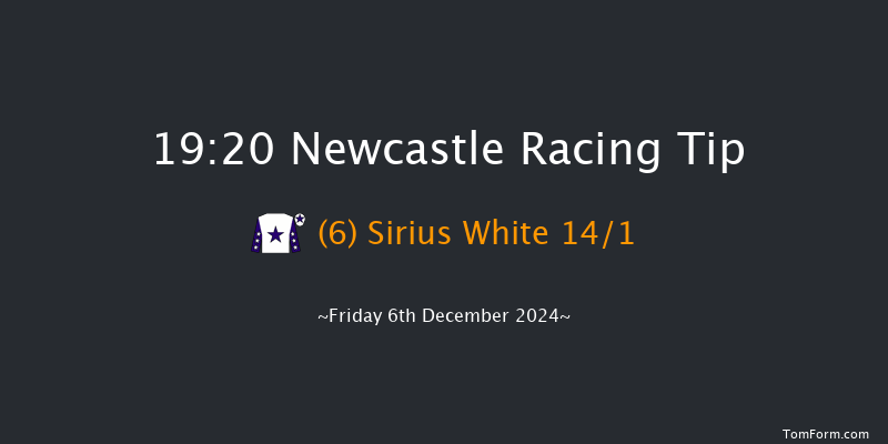 Newcastle  19:20 Handicap (Class 6) 6f Tue 3rd Dec 2024