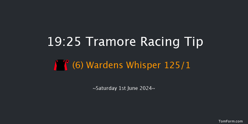 Tramore  19:25 Maiden Hurdle 22f Fri 31st May 2024